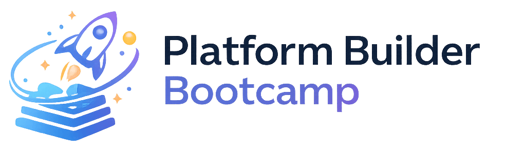 Platform Builder Bootcamp